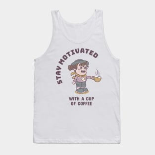 Stay Motivated! Tank Top